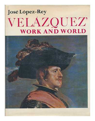 LOPEZ-REY, JOSE - Velazquez Work and World