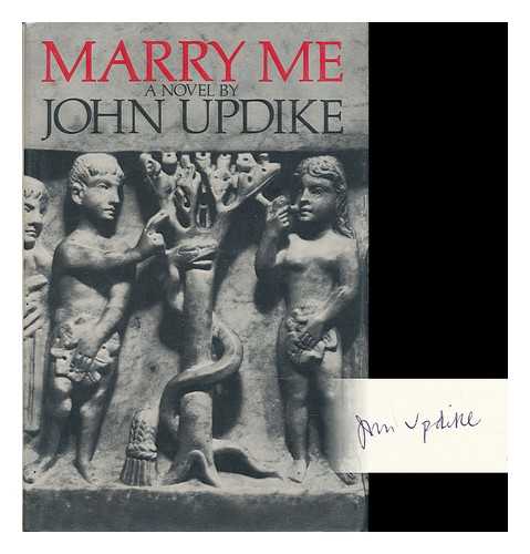 UPDIKE, JOHN - Marry Me : a Romance
