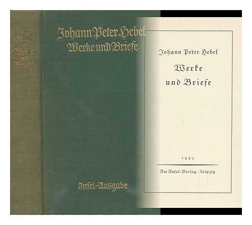 HEBEL, JOHANN PETER (1760-1826). MECKEL, EBERHARD (1907-1969) ED. - Werke Und Briefe
