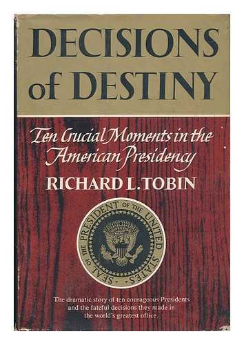 TOBIN, RICHARD L. - Decisions of Destiny