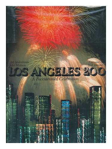 SEIDENBAUM, ART - Los Angeles 200 : a Bicentennial Celebration / Text by Art Seidenbaum ; Foreword by Will Durant ; Photographs by John Malmin