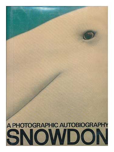 SNOWDON, ANTONY ARMSTRONG-JONES, EARL OF (1930-) - Snowdon, a Photographic Autobiography