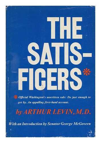 LEVIN, M. D. , ARTHUR - The Satisficers