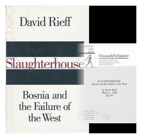 RIEFF, DAVID - Slaughterhouse - Bosnia and the Failure of the West