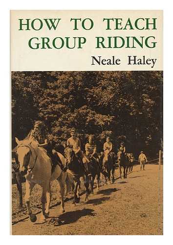 HALEY, NEALE - How to Teach Group Riding