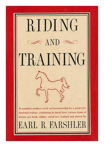 FARSHLER, EARL R. - Riding and Training