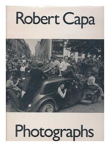 CAPA, ROBERT (1913-1954). EDITED BY CORNELL CAPA AND RICHARD WHELAN - Robert Capa, Photographs