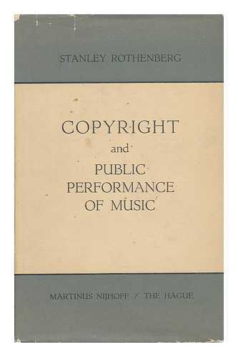ROTHENBERG, STANLEY - Copyright and Public Performance of Music