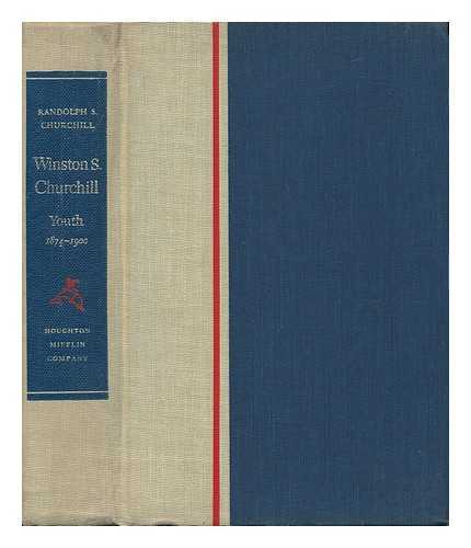 CHURCHILL, RANDOLPH S. - Winston S. Churchill, Volume I, Youth, 1874-1900