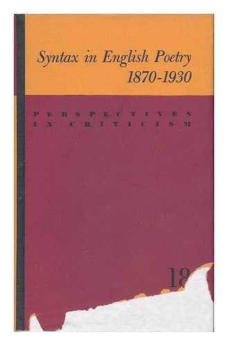 BAKER, WILLIAM E. - Syntax in English Poetry 1870-1930