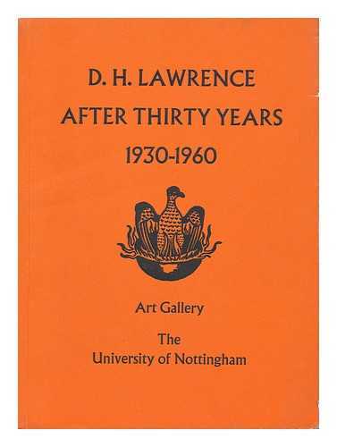 PINTO, V. DE S. /ART GALLERY OF THE UNIVERSITY OF NOTTINGHAM - D. H. Lawrence after Thirty Years 1930-1960 - Catalogue of an Exhibition Held in the Art Gallery of the University of Nottingham 17 June-30 July 1960