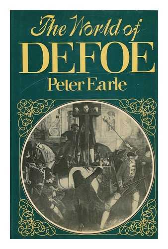 Earle, Peter (1937-) - The World of Defoe