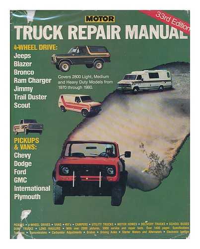 FORIER, LOUIS C. , EDITOR-IN-CHIEF. PUBLISHED BY MOTOR - THE AUTOMOTIVE BUSINESS MAGAZINE - Motor Truck Repair Manual - 33rd Edition