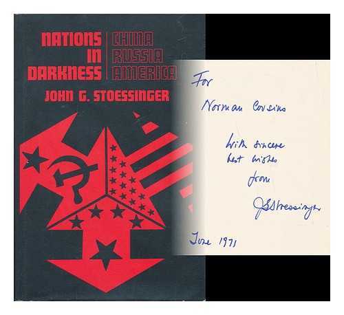 STOESSINGER, JOHN G. - Nations in Darkness - China, Russia, and America