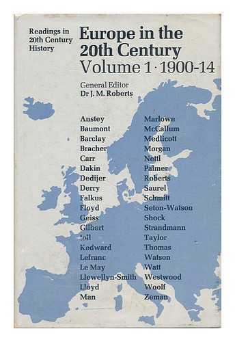 ROBERTS, DR. J. M. - Europe in the 20th Century - Volume 1, 1900-14