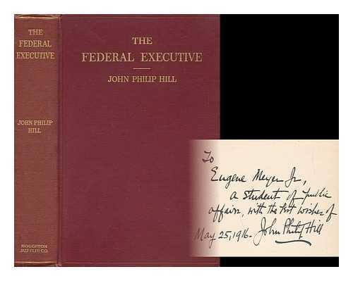 HILL, JOHN PHILIP - The Federal Executive