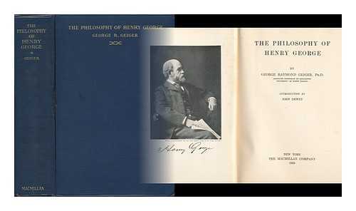 GEIGER, GEORGE RAYMOND - The Philosophy of Henry George