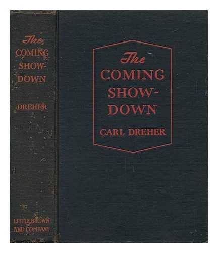 DREHER, CARL (1896-) - The Coming Showdown