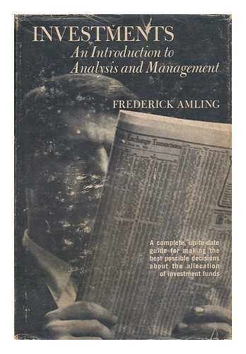 AMLING, FREDERICK - Investments : an Introduction to Analysis and Management