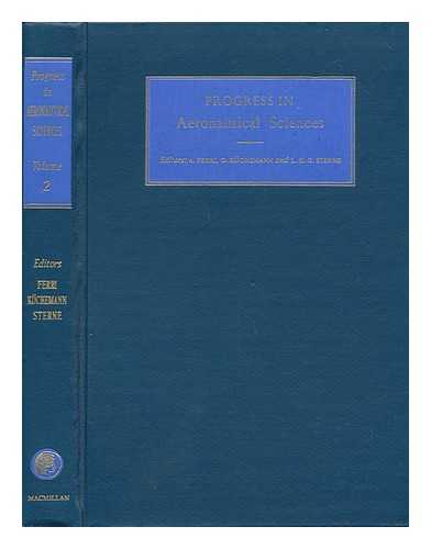 FERRI, ANTONIO. KUCHEMANN, D. STERNE, L. H. G. - Progress in Aeronautical Sciences - [Vol.2: Boundary Layer Problems]