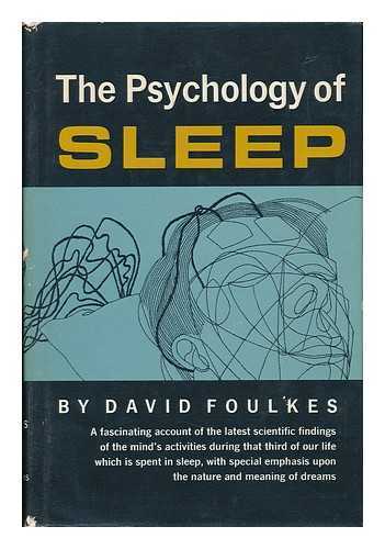 FOULKES, DAVID - The Psychology of Sleep