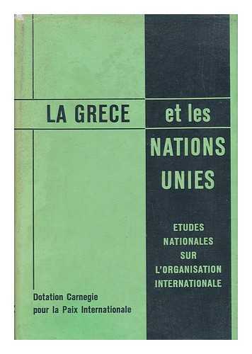 CALOGEROPOULOS-STRATIS, S. - La Grece Et Les Nations Unies