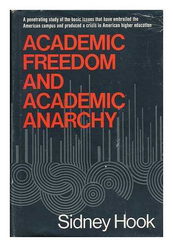 HOOK, SIDNEY - Academic Freedom and Academic Anarchy