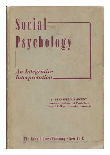 SARGENT, S. STANSFELD - Social Psychology - an Integrative Interpretation