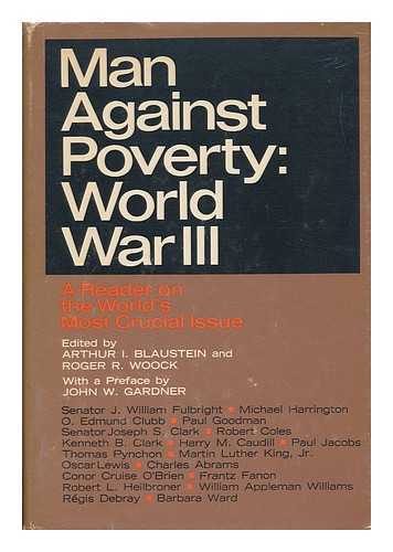 BLAUSTEIN, ARTHUR I. AND WOOCK, ROGER R. - Man Against Poverty: World War III