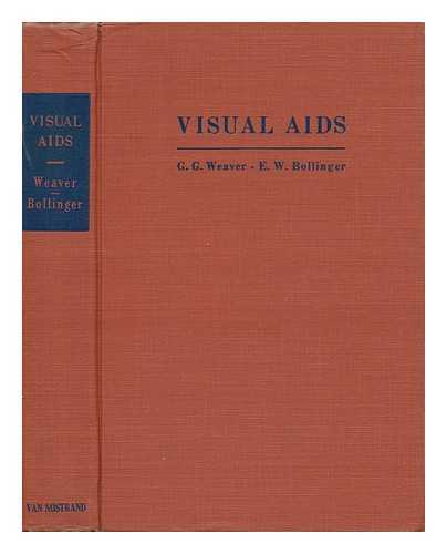 Weaverq, Gilbert G. and Bollinger, Elroy W. - Visual Aids - Their Construction and Use