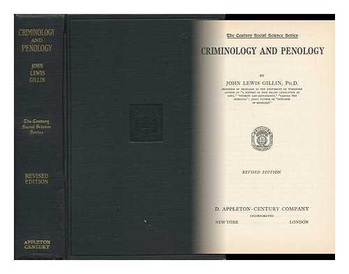 GILLIN, JOHN LEWIS - Criminology and Penology