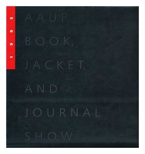 AUUP BOOK SHOW - 1995 AUUP Book, Jacket, and Journal Show. Catalogue