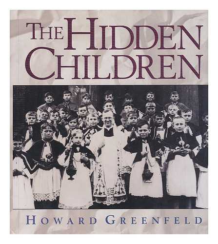 GREENFELD, HOAWRD - The Hidden Children