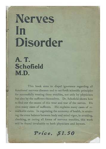 SCHOFIELD, ALFRED T. - Nerves in Disorder - a Plea for Rational Treatment