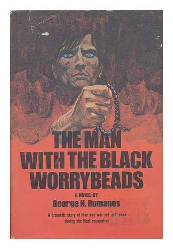 RUMANES, GEORGE N. - The Man with the Black Worrybeads