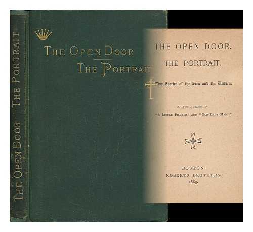 OLIPHANT, MRS. MARGARET (1828-1897) - The Open Door, and the Portrait