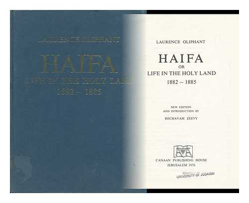 OLIPHANT, LAURENCE (1829-1888) - Haifa : Or, Life in the Holy Land, 1882-1885