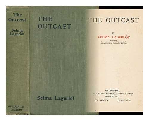 LAGERLOF, SELMA (1858-1940) - The Outcast