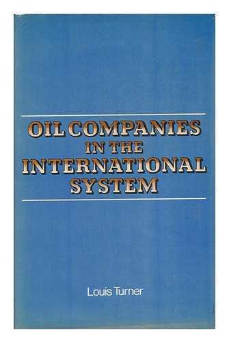 TURNER, LOUIS - Oil Companies in the International System