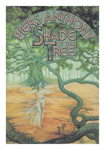Anthony, Piers - Shade of the Tree