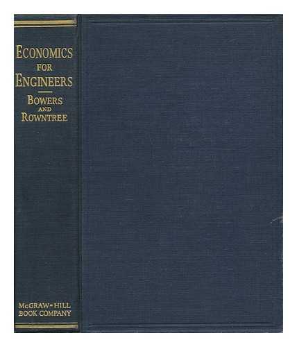 BOWERS, EDISON L. - Economics for Engineers, by Edison L. Bowers...and R. Henry Rowntree
