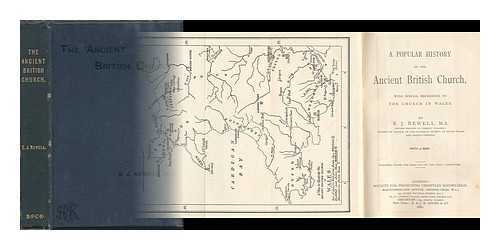 NEWELL, E. J. (EBENEZER JOSIAH) (B. 1853) - A popular history of the ancient British church : with special reference to the Church in Wales