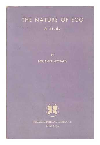 MEYNARD, BENJAMIN - The Nature of Ego; a Study