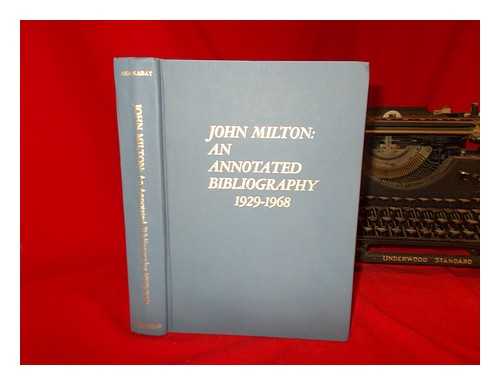 HUCKABY, CALVIN (COMP. ) - John Milton, an Annotated Bibliography 1929-1968