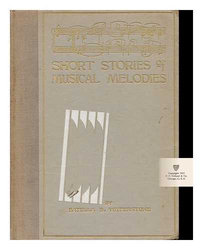 WATERSTONE, SATELLA S. - Short Stories of Musical Melodies