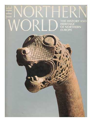 WILSON, DAVID M. (ED. ) - The Northern World : the History and Heritage of Northern Europe, AD 400-1100 / Texts by Christine E. Fell ... [Et Al. ] ; Edited by David M. Wilson