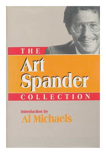 SPANDER, ART - The Art Spander Collection / Introduction by Al Michaels
