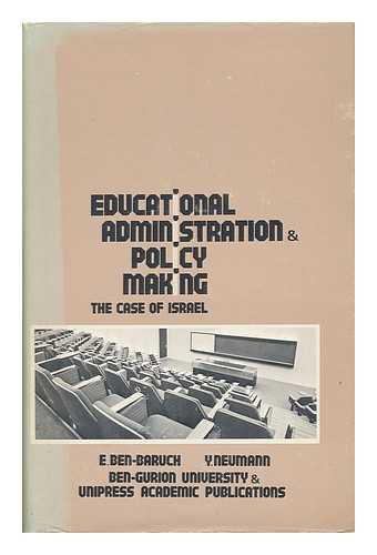E. BEN-BARUCH, Y. NEUMANN (EDS. ) - Educational Administration and Policy Making : the Case of Israel / Editors, E. Ben-Baruch, Y. Neumann
