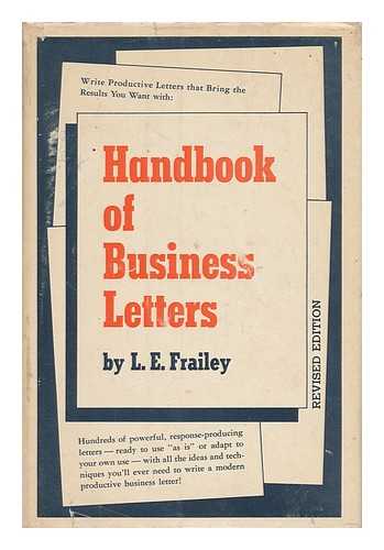 FRAILEY, L. E. (LESTER EUGENE) (1890-) - Handbook of Business Letters, by L. E. Frailey