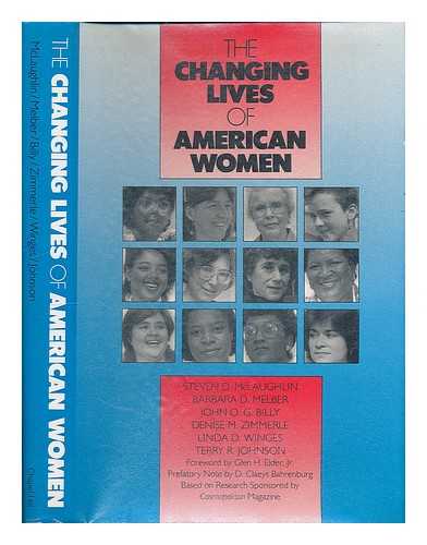 STEVEN D. MCLAUGHLIN... (ET AL. ) - The Changing Lives of American Women / Steven D. McLaughlin ... [Et Al. ]